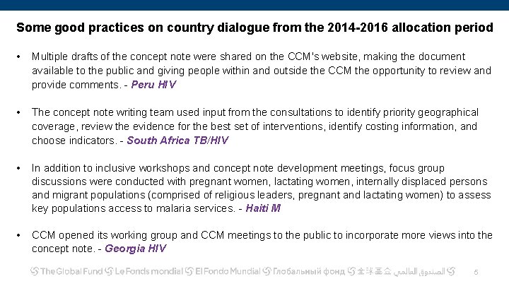 Some good practices on country dialogue from the 2014 -2016 allocation period • Multiple