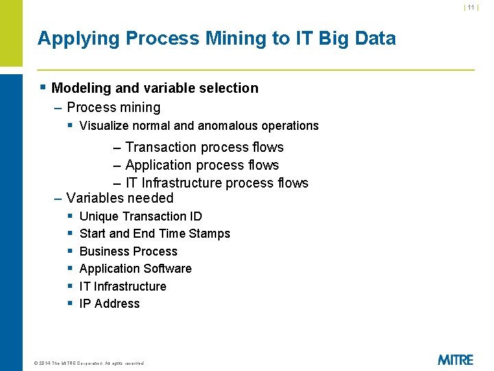 | 11 | Applying Process Mining to IT Big Data § Modeling and variable