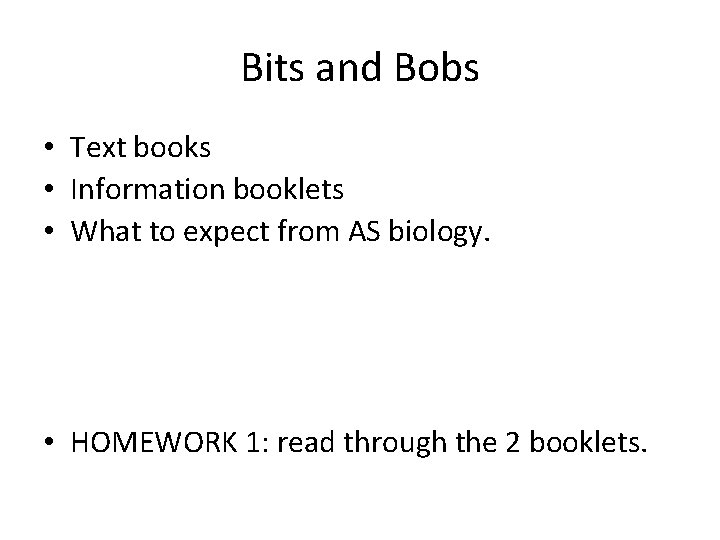 Bits and Bobs • Text books • Information booklets • What to expect from