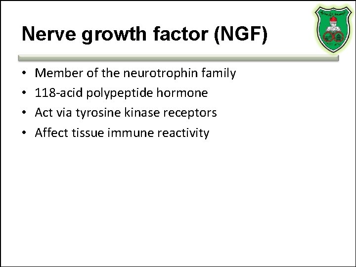 Nerve growth factor (NGF) • • Member of the neurotrophin family 118 -acid polypeptide