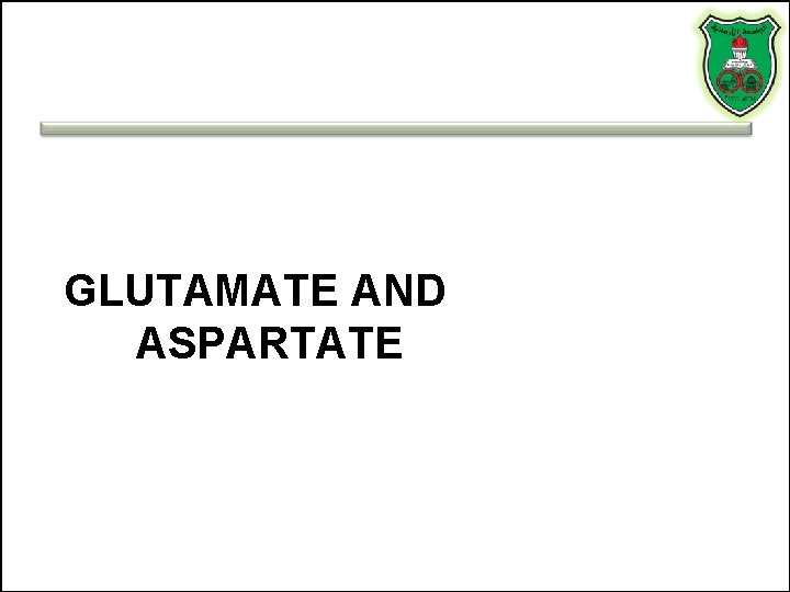 GLUTAMATE AND ASPARTATE 