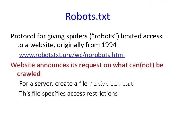 Sec. 20. 2. 1 Robots. txt Protocol for giving spiders (“robots”) limited access to