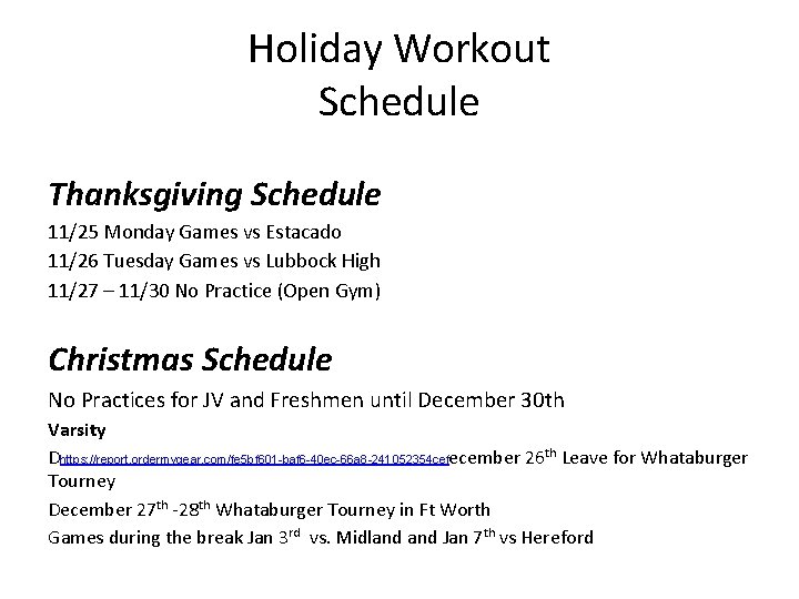 Holiday Workout Schedule Thanksgiving Schedule 11/25 Monday Games vs Estacado 11/26 Tuesday Games vs