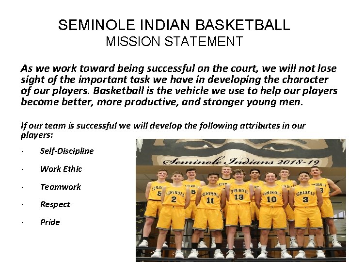 SEMINOLE INDIAN BASKETBALL MISSION STATEMENT As we work toward being successful on the court,