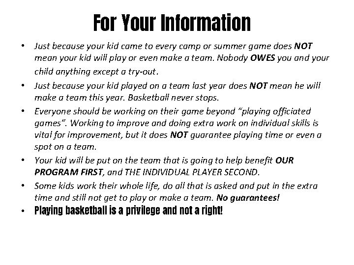For Your Information • • • Just because your kid came to every camp