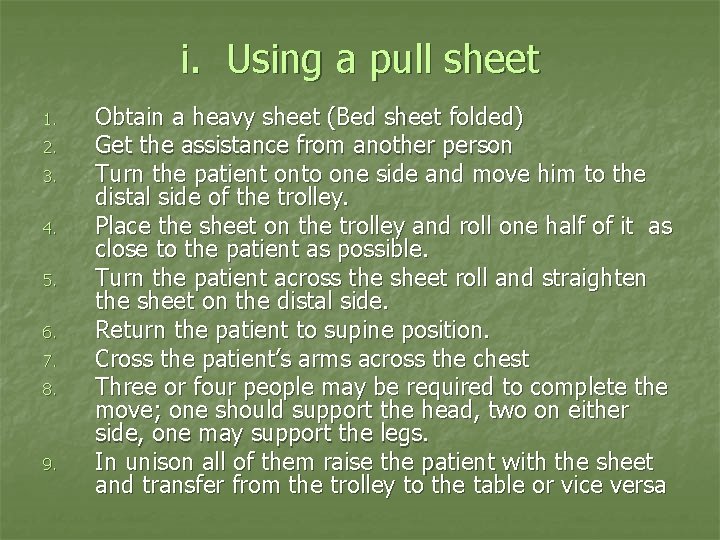 i. Using a pull sheet 1. 2. 3. 4. 5. 6. 7. 8. 9.