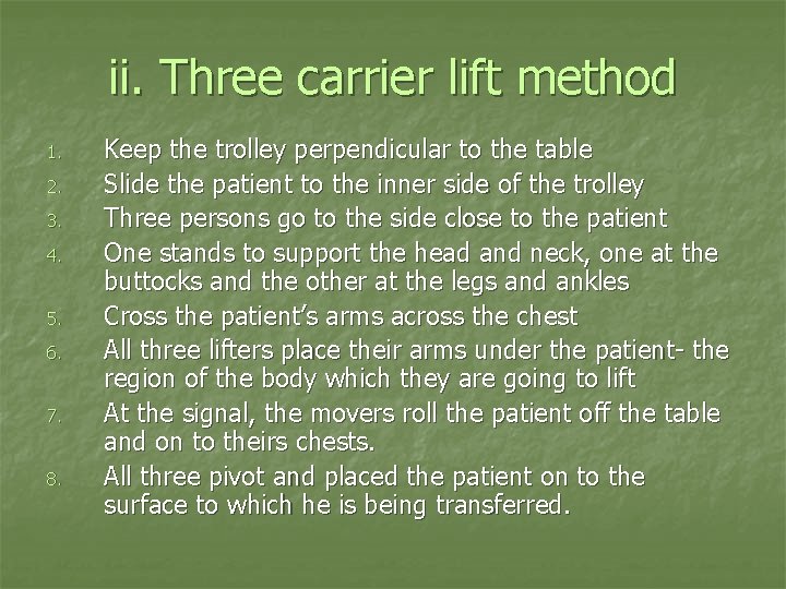 ii. Three carrier lift method 1. 2. 3. 4. 5. 6. 7. 8. Keep