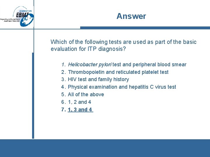 Answer Which of the following tests are used as part of the basic evaluation