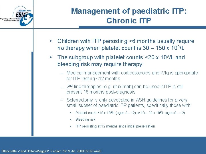Management of paediatric ITP: Chronic ITP • Children with ITP persisting >6 months usually