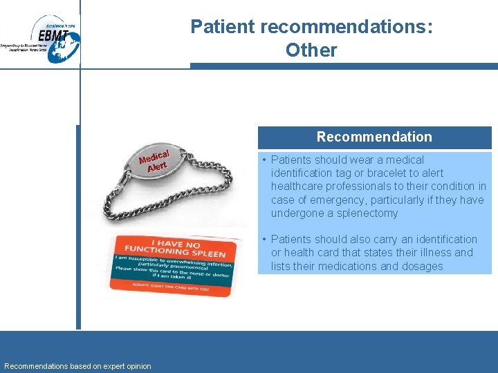 Patient recommendations: Other Recommendation • Patients should wear a medical identification tag or bracelet