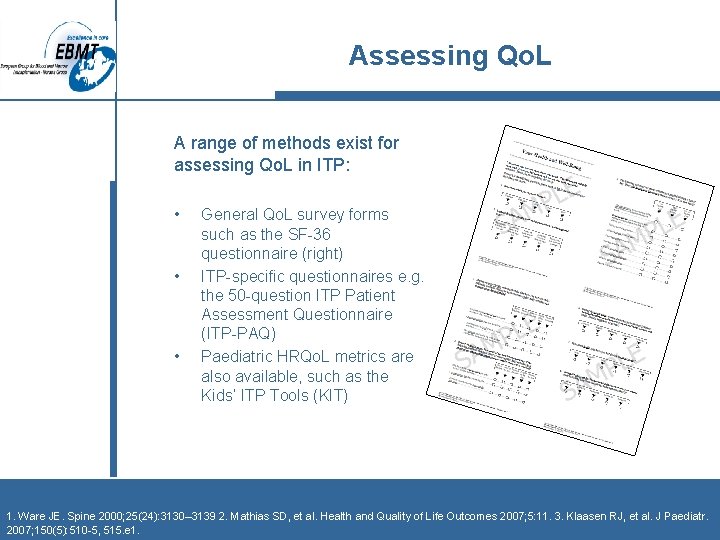 Assessing Qo. L A range of methods exist for assessing Qo. L in ITP: