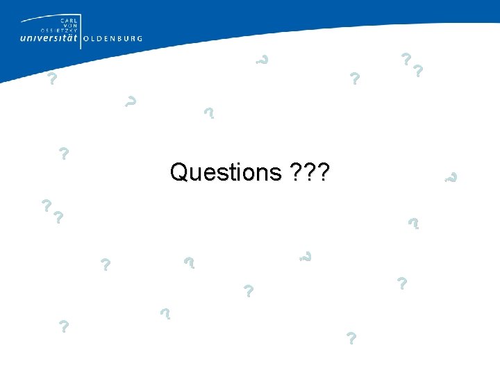 ? ? Questions ? ? ? ? ? ? ? 