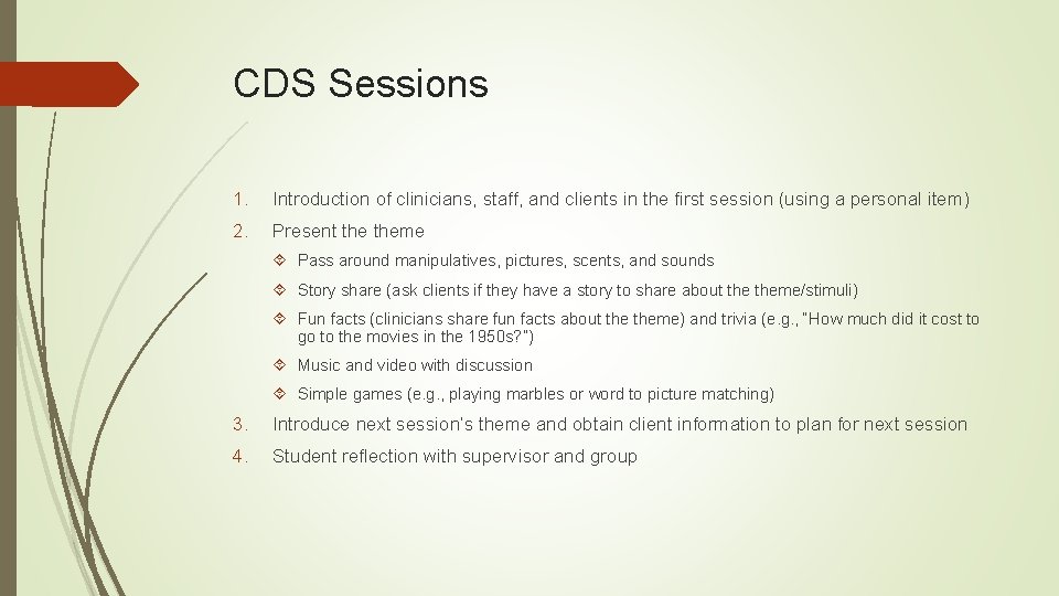 CDS Sessions 1. Introduction of clinicians, staff, and clients in the first session (using