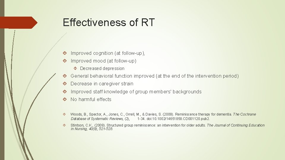 Effectiveness of RT Improved cognition (at follow-up), Improved mood (at follow-up) Decreased depression General