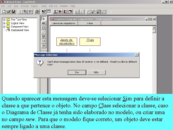 Quando aparecer esta mensagem deve-se selecionar Sim para definir a classe a que pertence
