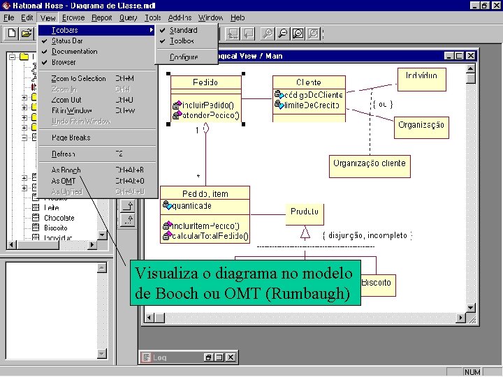 Visualiza o diagrama no modelo de Booch ou OMT (Rumbaugh) 