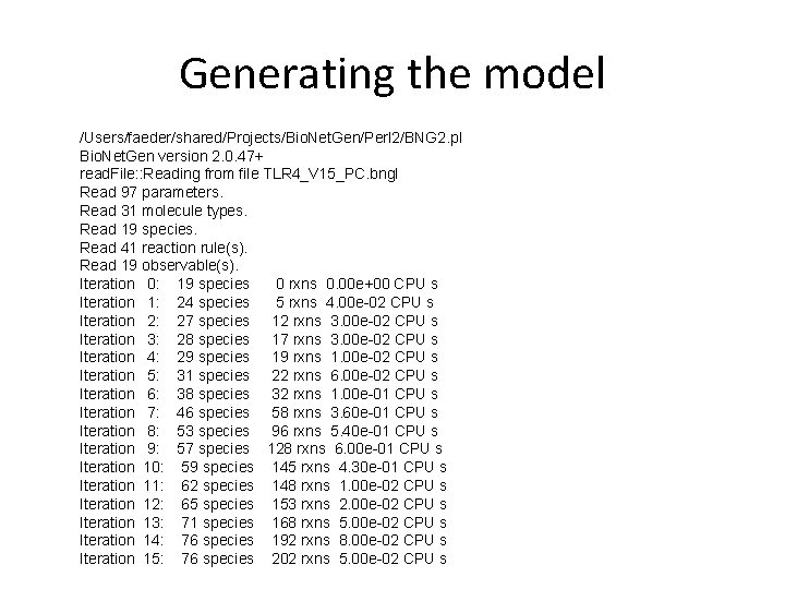 Generating the model /Users/faeder/shared/Projects/Bio. Net. Gen/Perl 2/BNG 2. pl Bio. Net. Gen version 2.