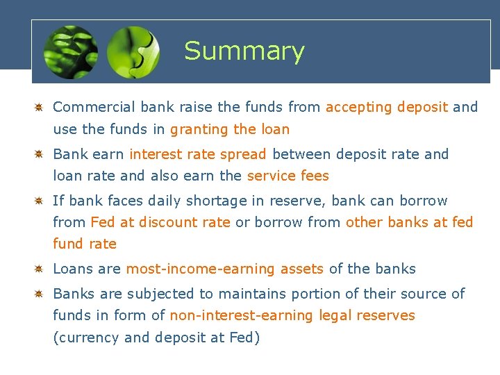 Summary Commercial bank raise the funds from accepting deposit and use the funds in