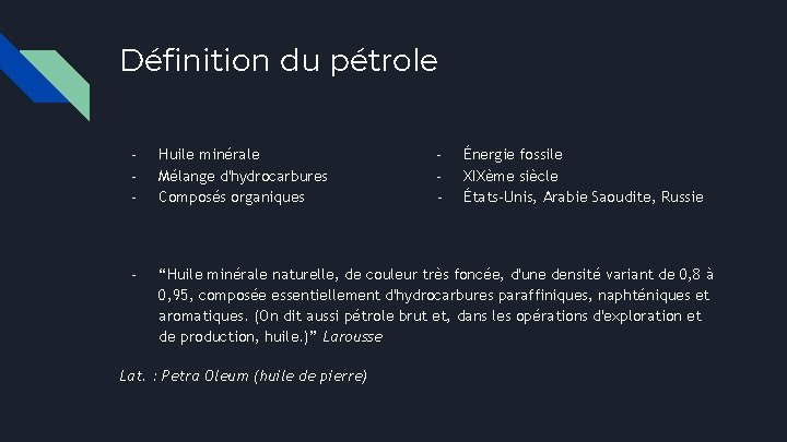 Définition du pétrole - Huile minérale Mélange d'hydrocarbures Composés organiques - “Huile minérale naturelle,