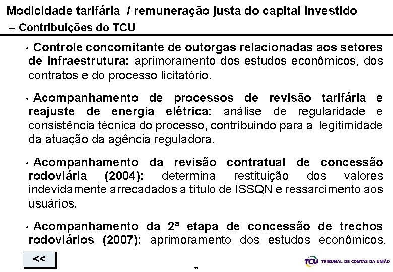 Modicidade tarifária / remuneração justa do capital investido – Contribuições do TCU Controle concomitante