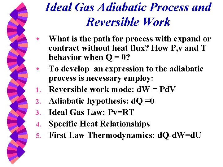 Ideal Gas Adiabatic Process and Reversible Work w w 1. 2. 3. 4. 5.