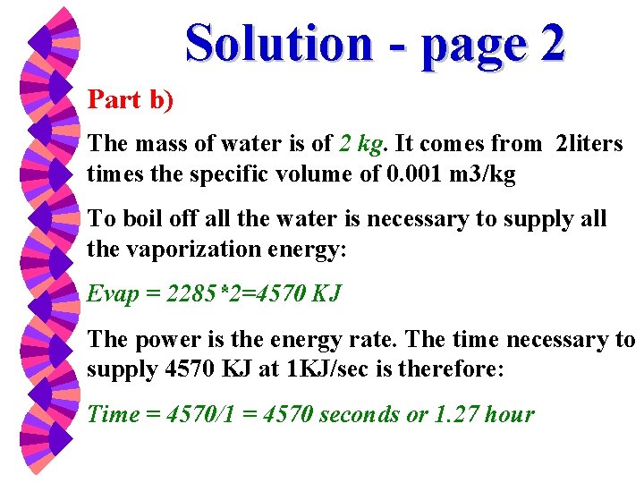 Solution - page 2 Part b) The mass of water is of 2 kg.