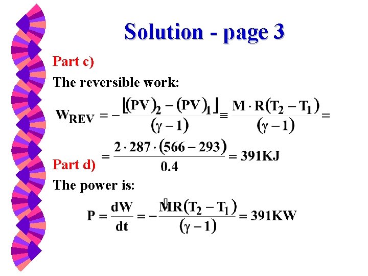 Solution - page 3 Part c) The reversible work: Part d) The power is: