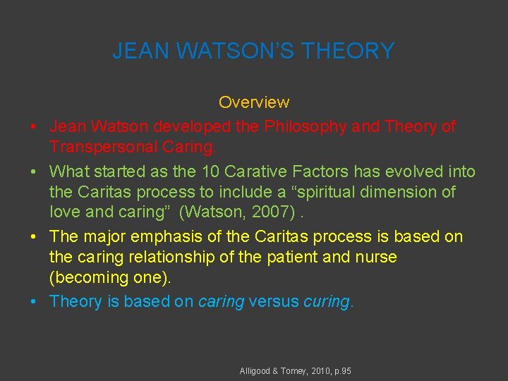 JEAN WATSON’S THEORY • • Overview Jean Watson developed the Philosophy and Theory of