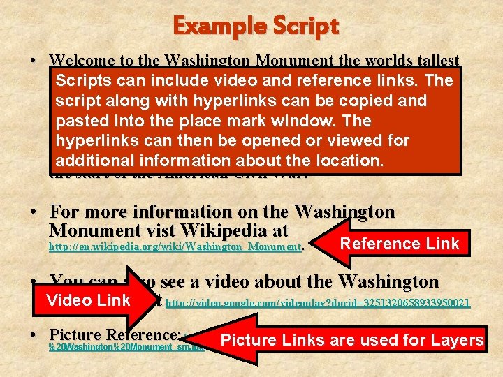 Example Script • Welcome to the Washington Monument the worlds tallest masonty standing The