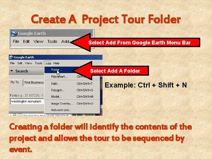 Create A Project Tour Folder Select Add From Google Earth Menu Bar Select Add