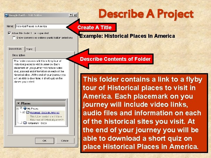 Describe A Project Create A Title Example: Historical Places In America Describe Contents of