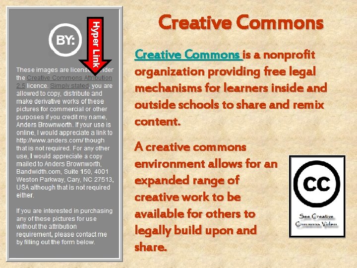 Hyper Link Creative Commons is a nonprofit organization providing free legal mechanisms for learners