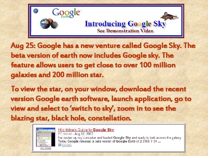 Aug 25: Google has a new venture called Google Sky. The beta version of