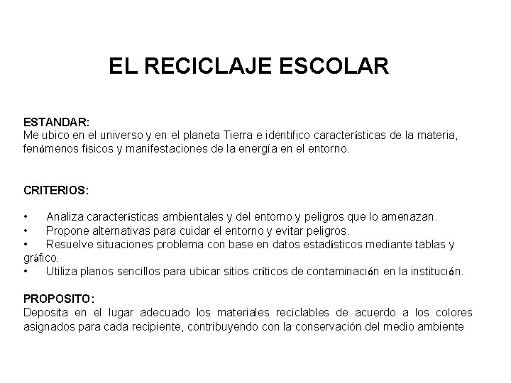 EL RECICLAJE ESCOLAR ESTANDAR: Me ubico en el universo y en el planeta Tierra