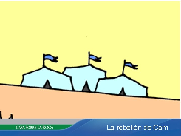 La rebelión de Cam 