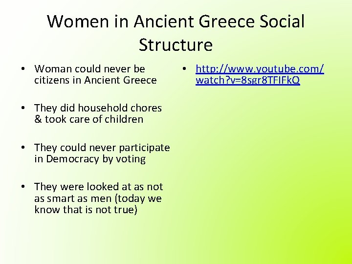 Women in Ancient Greece Social Structure • Woman could never be citizens in Ancient
