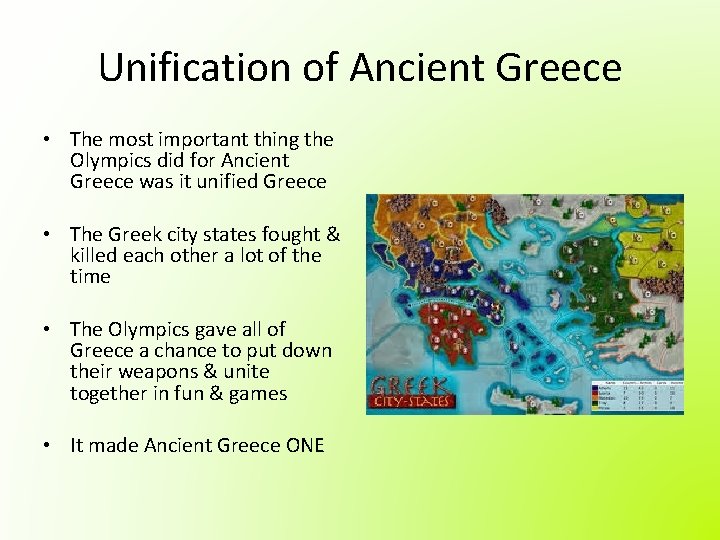 Unification of Ancient Greece • The most important thing the Olympics did for Ancient