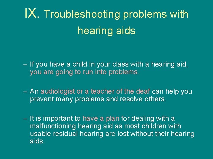 IX. Troubleshooting problems with hearing aids – If you have a child in your