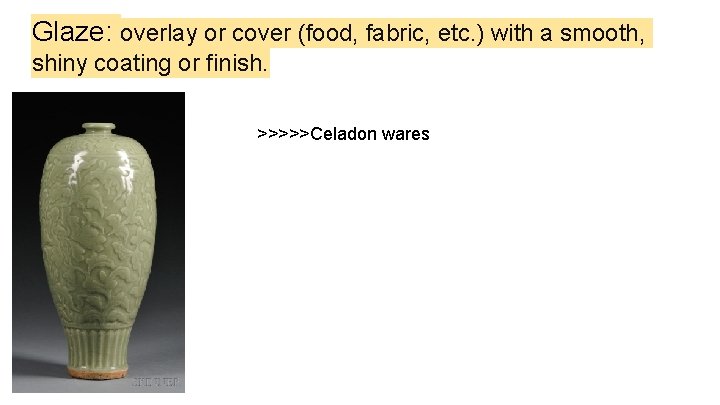 Glaze: overlay or cover (food, fabric, etc. ) with a smooth, shiny coating or