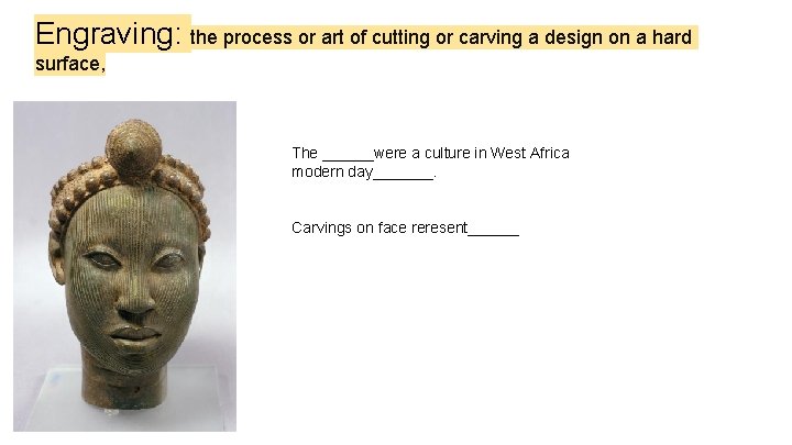 Engraving: the process or art of cutting or carving a design on a hard