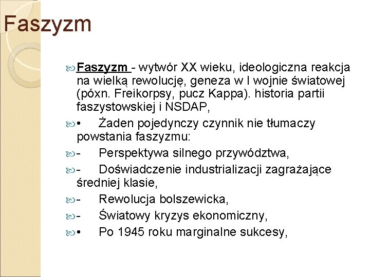 Faszyzm - wytwór XX wieku, ideologiczna reakcja na wielką rewolucję, geneza w I wojnie