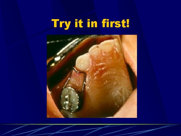 Try it in first! 