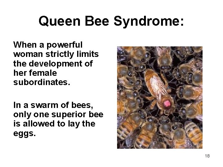 Queen Bee Syndrome: When a powerful woman strictly limits the development of her female