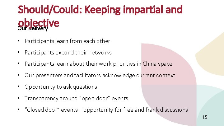 CAPABLEand PUBLIC SECTOR Should/Could: Keeping. CHINA impartial objective Our delivery • Participants learn from