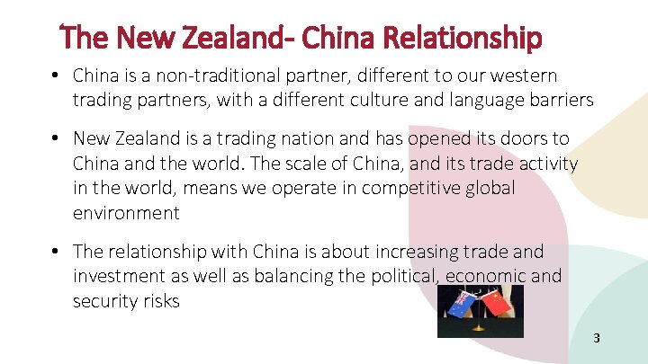 CHINA CAPABLE PUBLIC SECTOR The New Zealand- China Relationship • China is a non-traditional