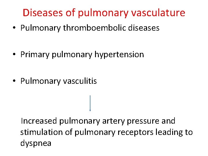 Diseases of pulmonary vasculature • Pulmonary thromboembolic diseases • Primary pulmonary hypertension • Pulmonary