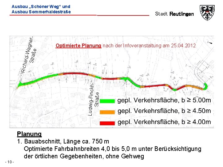 Stadt Reutlingen Optimierte Planung nach der Infoveranstaltung am 25. 04. 2012 Ludwig-Finckh. Straße Richa