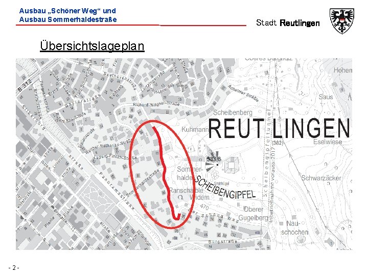 Ausbau „Schöner Weg“ und Ausbau Sommerhaldestraße Übersichtslageplan -2 - Stadt Reutlingen 