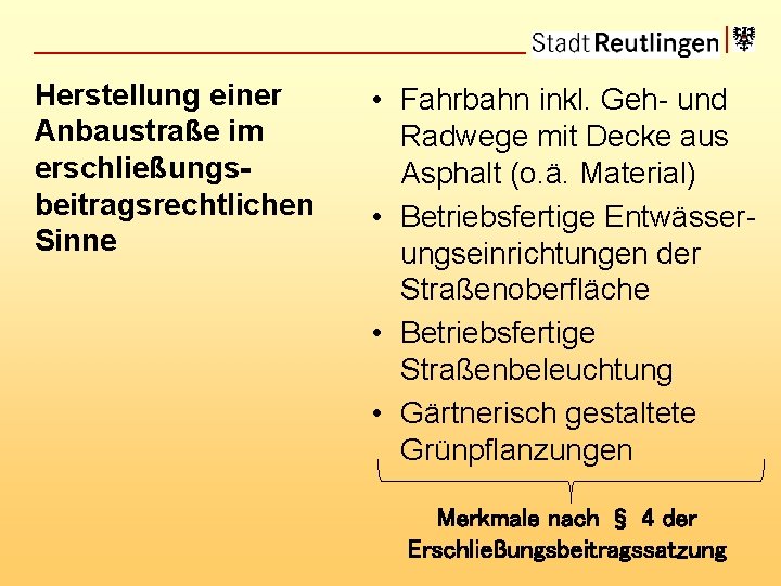 Herstellung einer Anbaustraße im erschließungsbeitragsrechtlichen Sinne • Fahrbahn inkl. Geh- und Radwege mit Decke