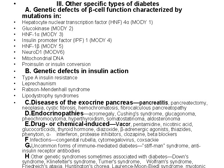  • III. Other specific types of diabetes A. Genetic defects of β-cell function